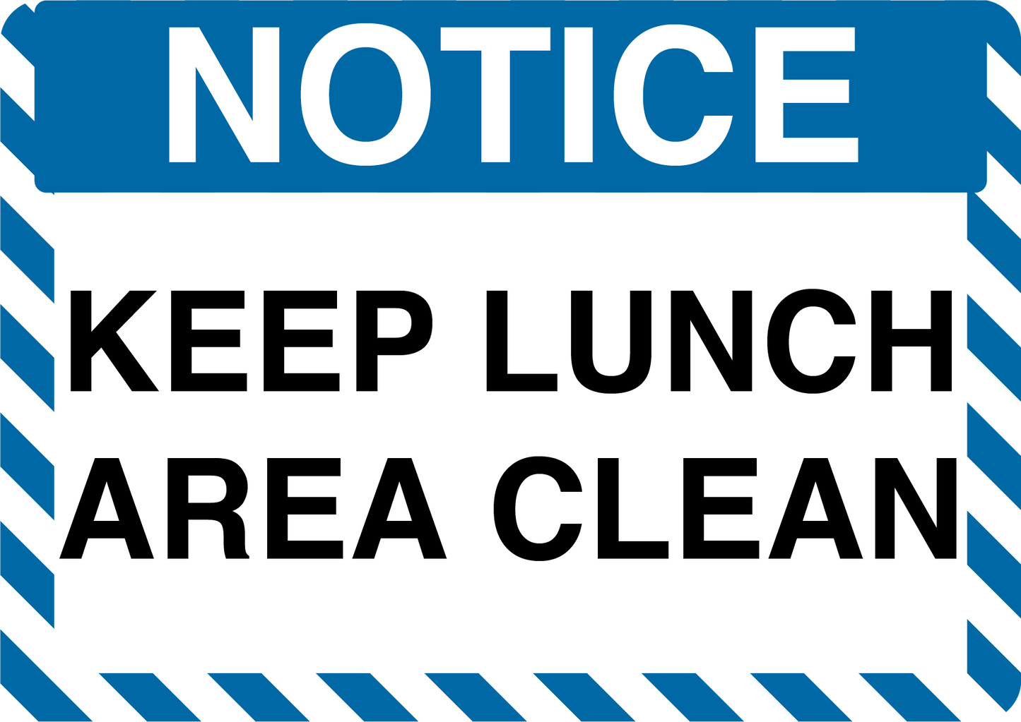 Notice "Keep Lunch Area Clean" Durable Matte Laminated Vinyl Floor Sign- Various Sizes Available