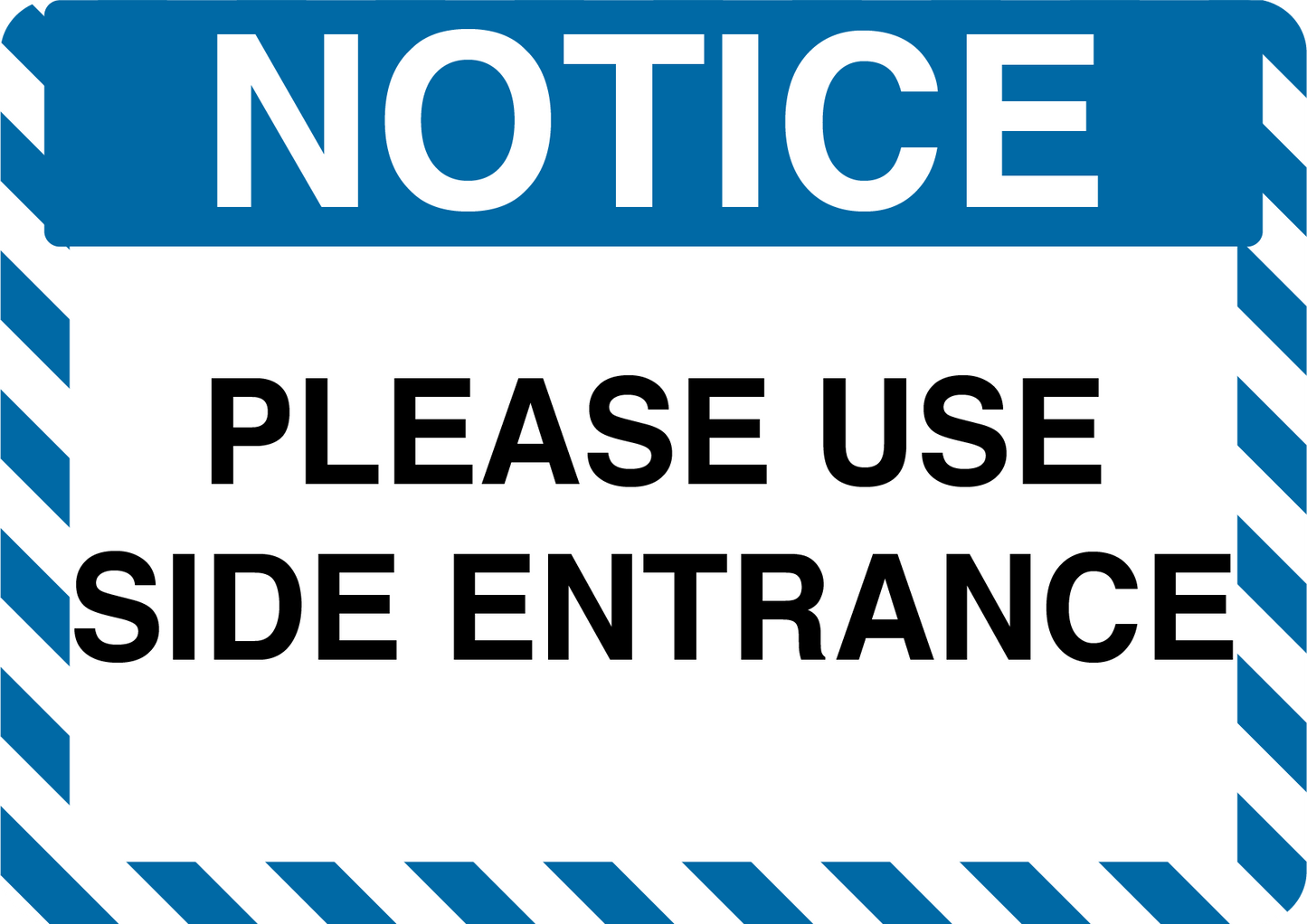Notice "Please Use Side Entrance" Durable Matte Laminated Vinyl Floor Sign- Various Sizes Available