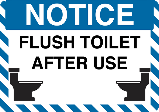 Notice "Flush Toilet After Use" Durable Matte Laminated Vinyl Floor Sign- Various Sizes Available