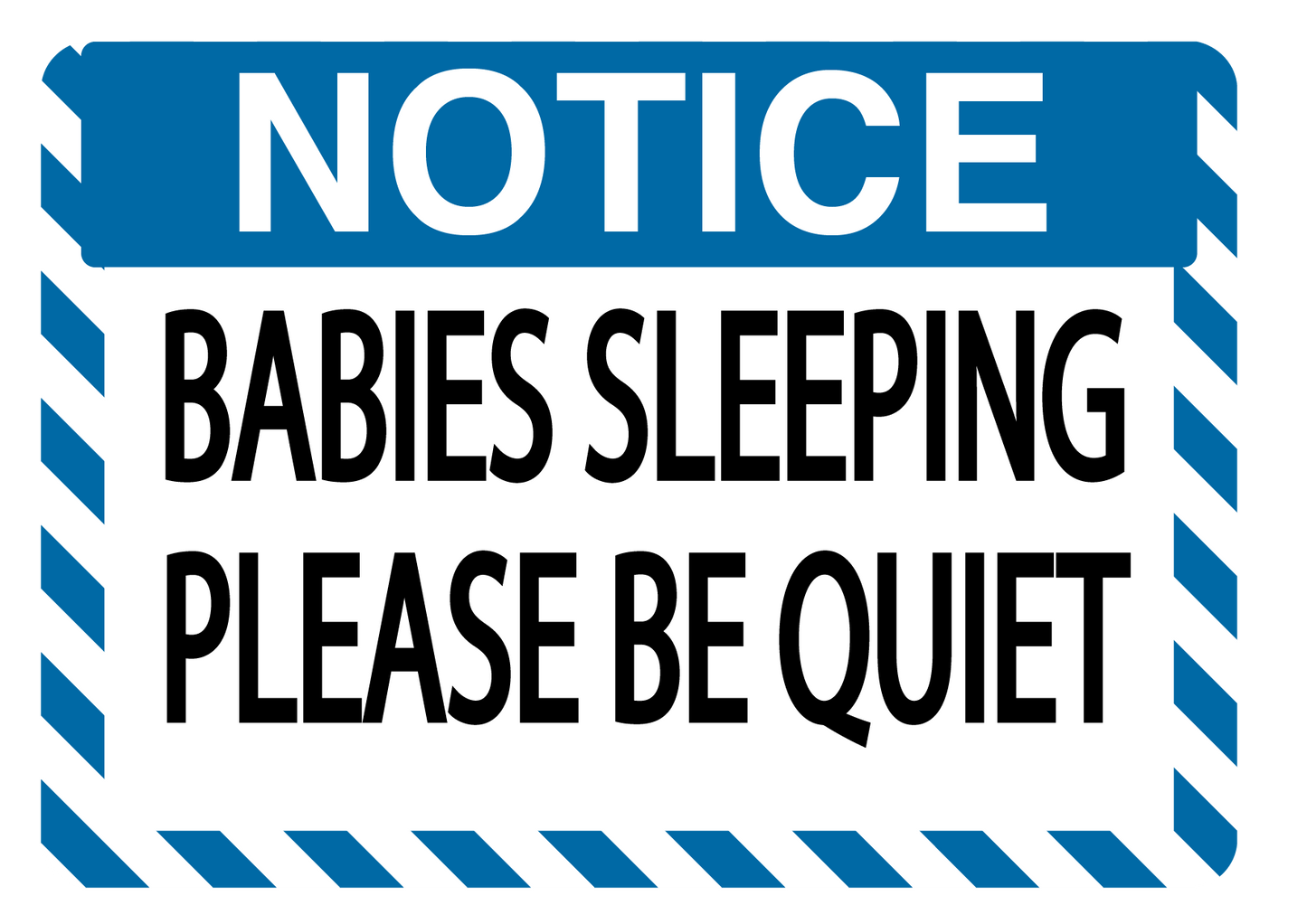 Notice "Babies Sleeping, Please Be Quiet" Durable Matte Laminated Vinyl Floor Sign- Various Sizes Available