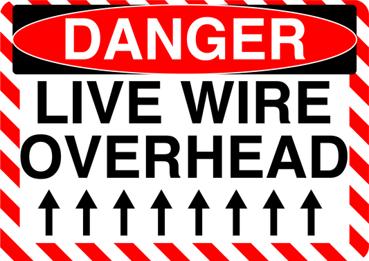 Danger "Live Wire Overhead" Durable Matte Laminated Vinyl Floor Sign- Various Sizes Available
