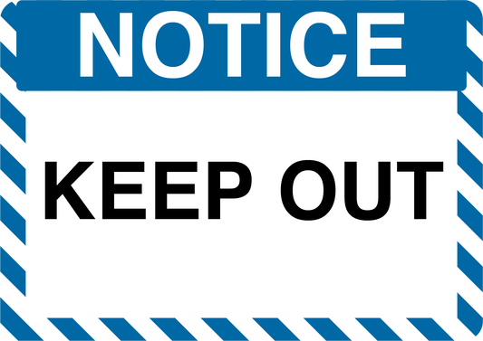 Notice "Keep Out" Durable Matte Laminated Vinyl Floor Sign- Various Sizes Available