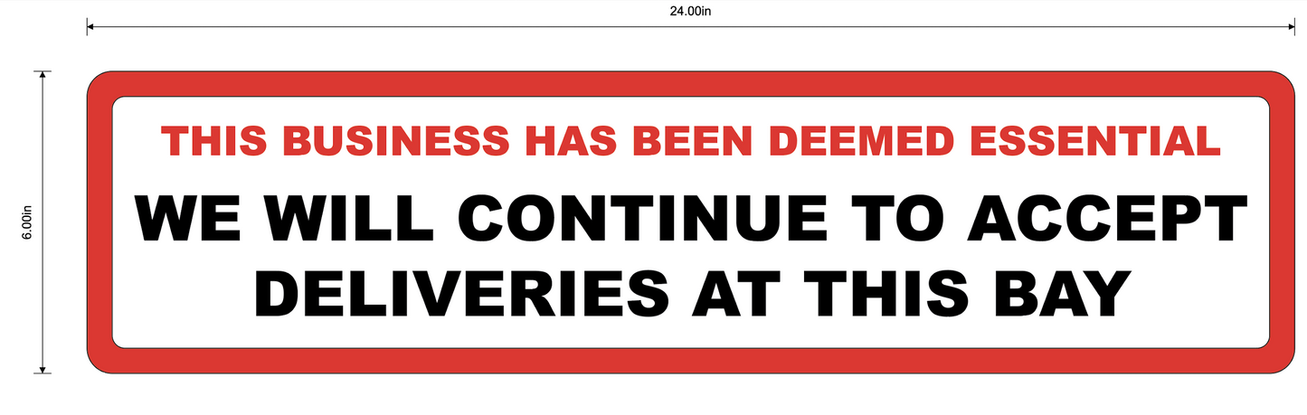 "Accepting Deliveries at Bay, Essential Business" Adhesive Durable Vinyl Decal- 24x6"