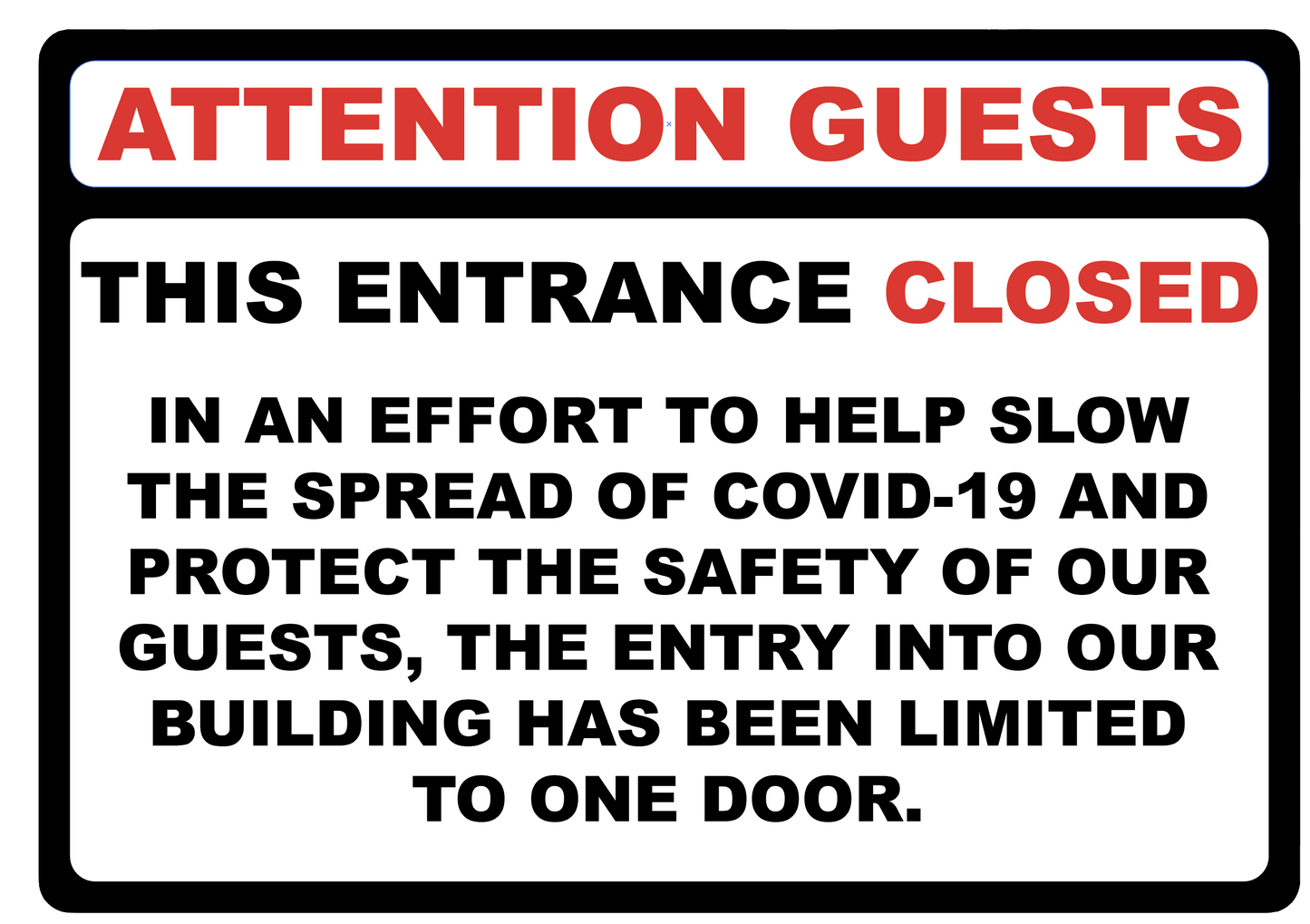 "Attention Guests, Entrance Closed" Adhesive Durable Vinyl Decal- 10x7"