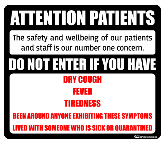 “Attention Patients” Do Not Enter with COVID-19 (Coronavirus) Symptoms- Adhesive Durable Vinyl Decal- Various Sizes/Colors Available
