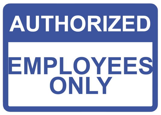 "Authorized Employees Only" Reflective Polystyrene Sign