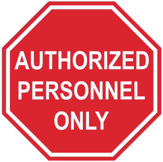 Stop Sign "Authorized Personnel Only" Durable Matte Laminated Vinyl Floor Sign- Various Sizes Available