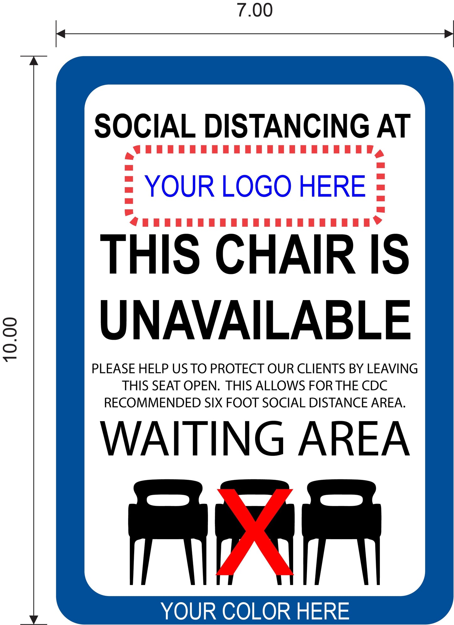 "Practice Social Distancing, Chair Unavailable" Custom Company Logo and Custom Border Color, Adhesive Durable Vinyl Decal- 7x10”