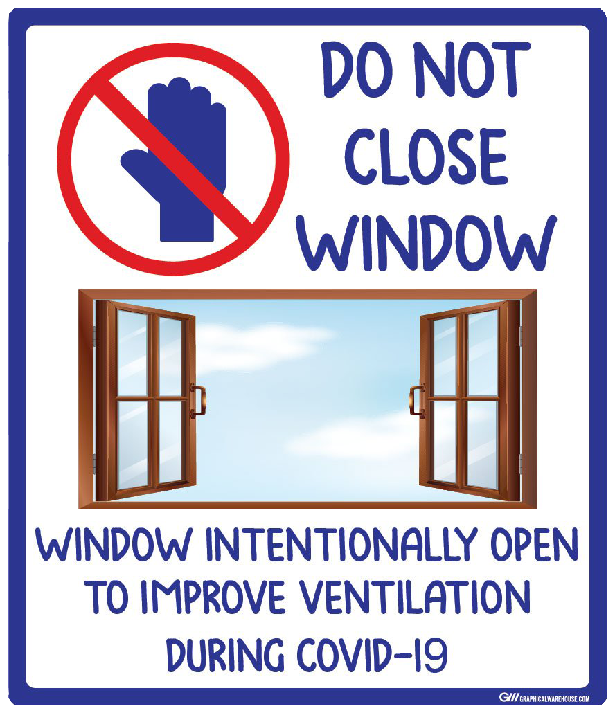 "Do Not Close Window, Window Intentionally Open To Improve Ventilation During COVID-19" Adhesive Durable Vinyl Decal- Various Sizes Available