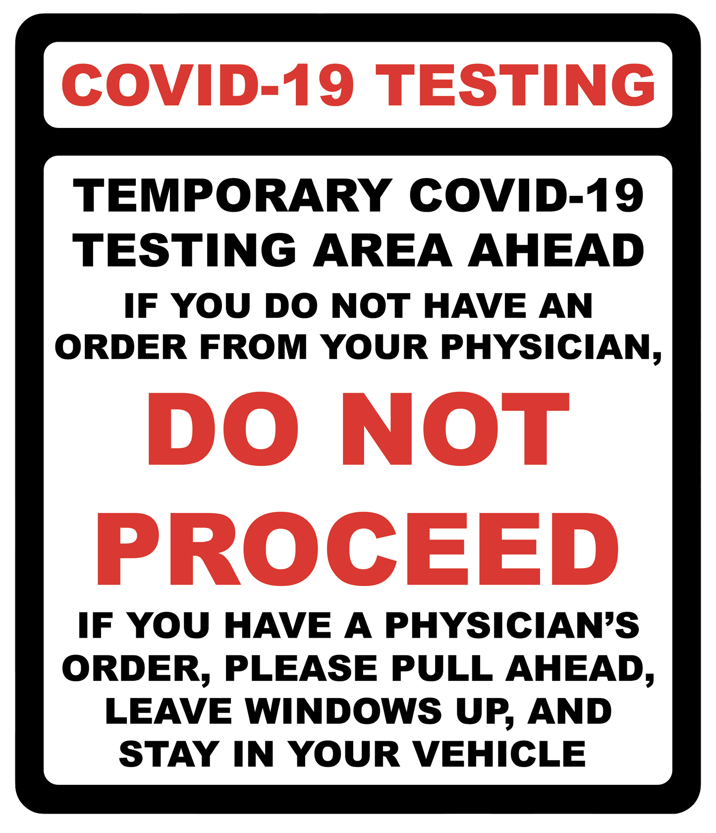 "COVID-19 Testing, Do Not Proceed" Adhesive Durable Vinyl Decal- 12x14"