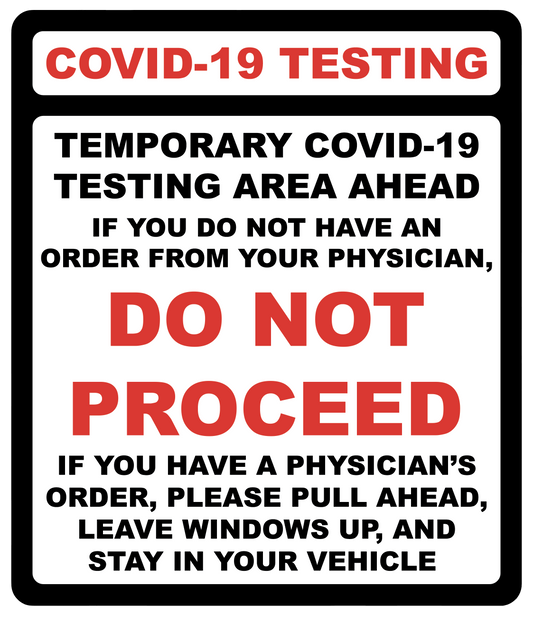 "COVID-19 Testing, Do Not Proceed" Adhesive Durable Vinyl Decal- 12x14"
