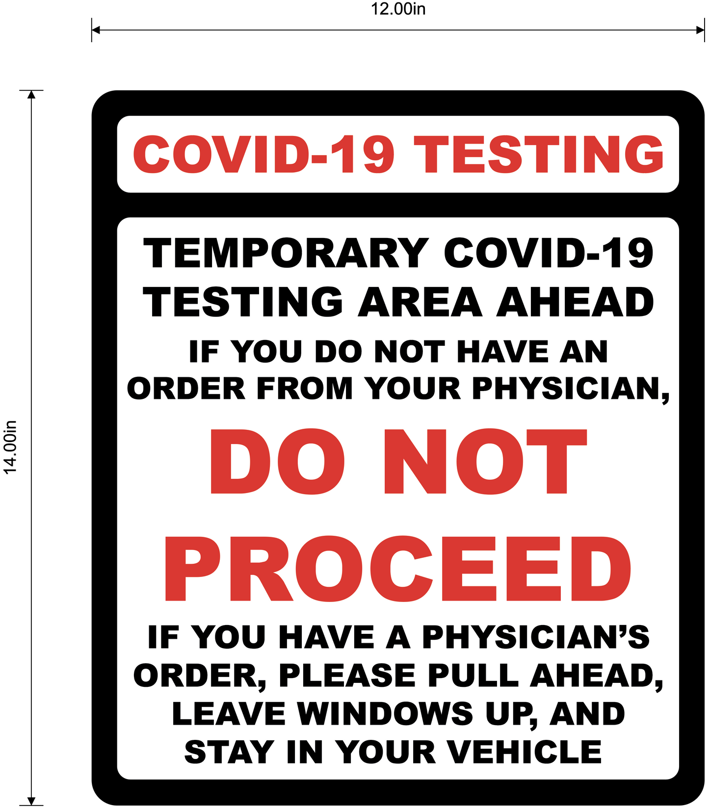 "COVID-19 Testing, Do Not Proceed" Adhesive Durable Vinyl Decal- 12x14"
