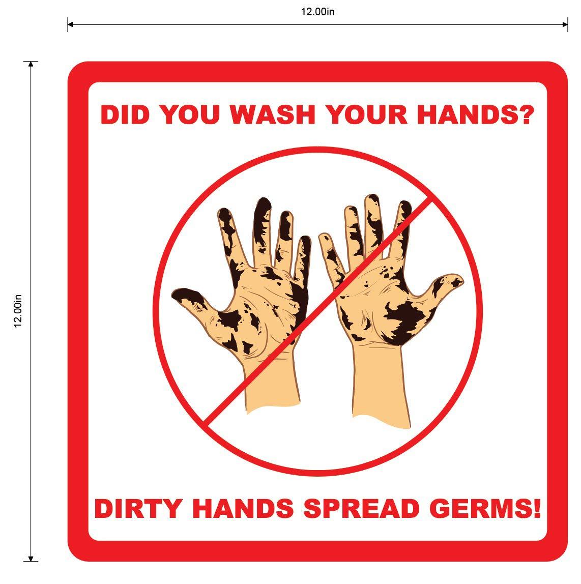 "Wash Your Hands, Dirty Hands Spread Germs" Adhesive Durable Vinyl Decal- 12x12”