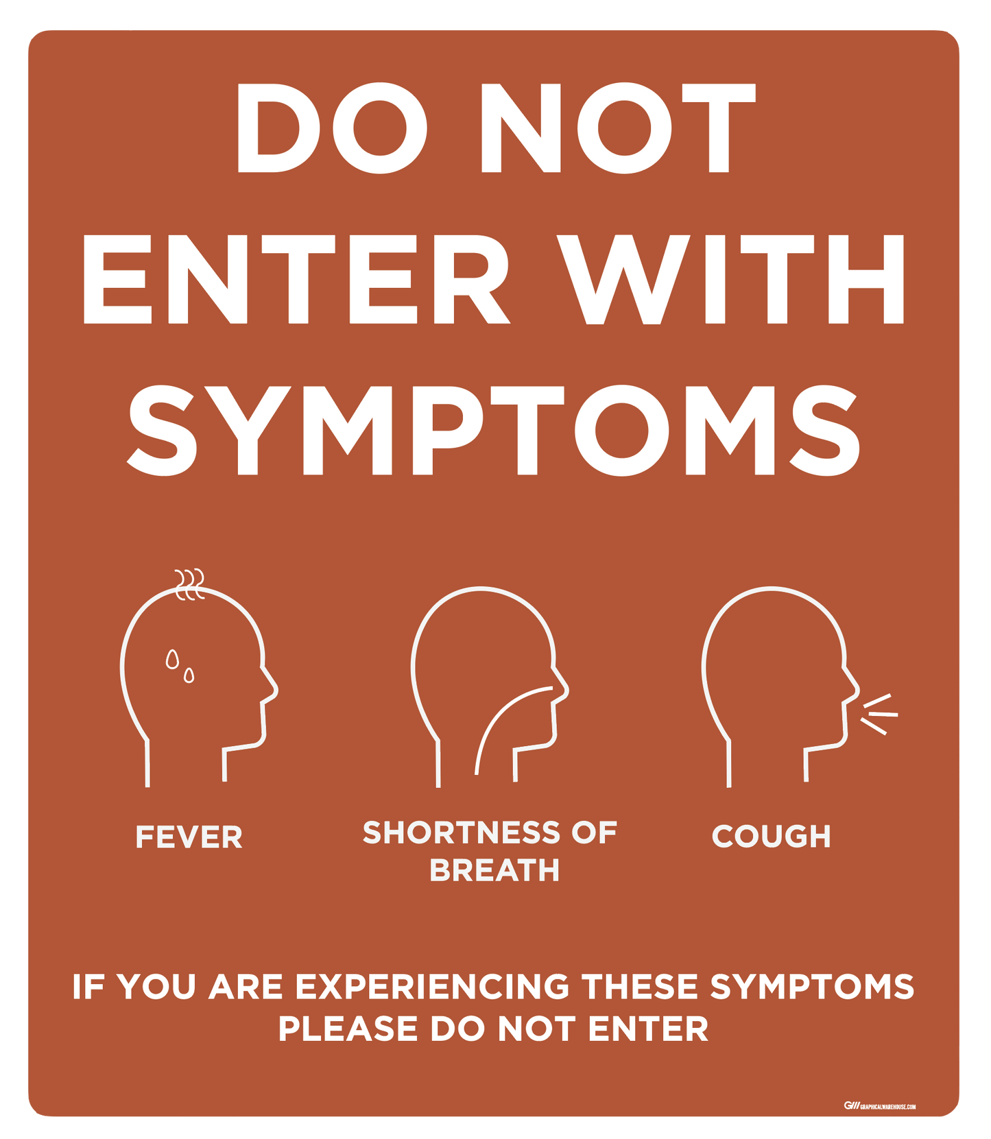 "Do Not Enter With Symptoms, Version 2" Adhesive Durable Vinyl Decal- Various Sizes/Colors Available