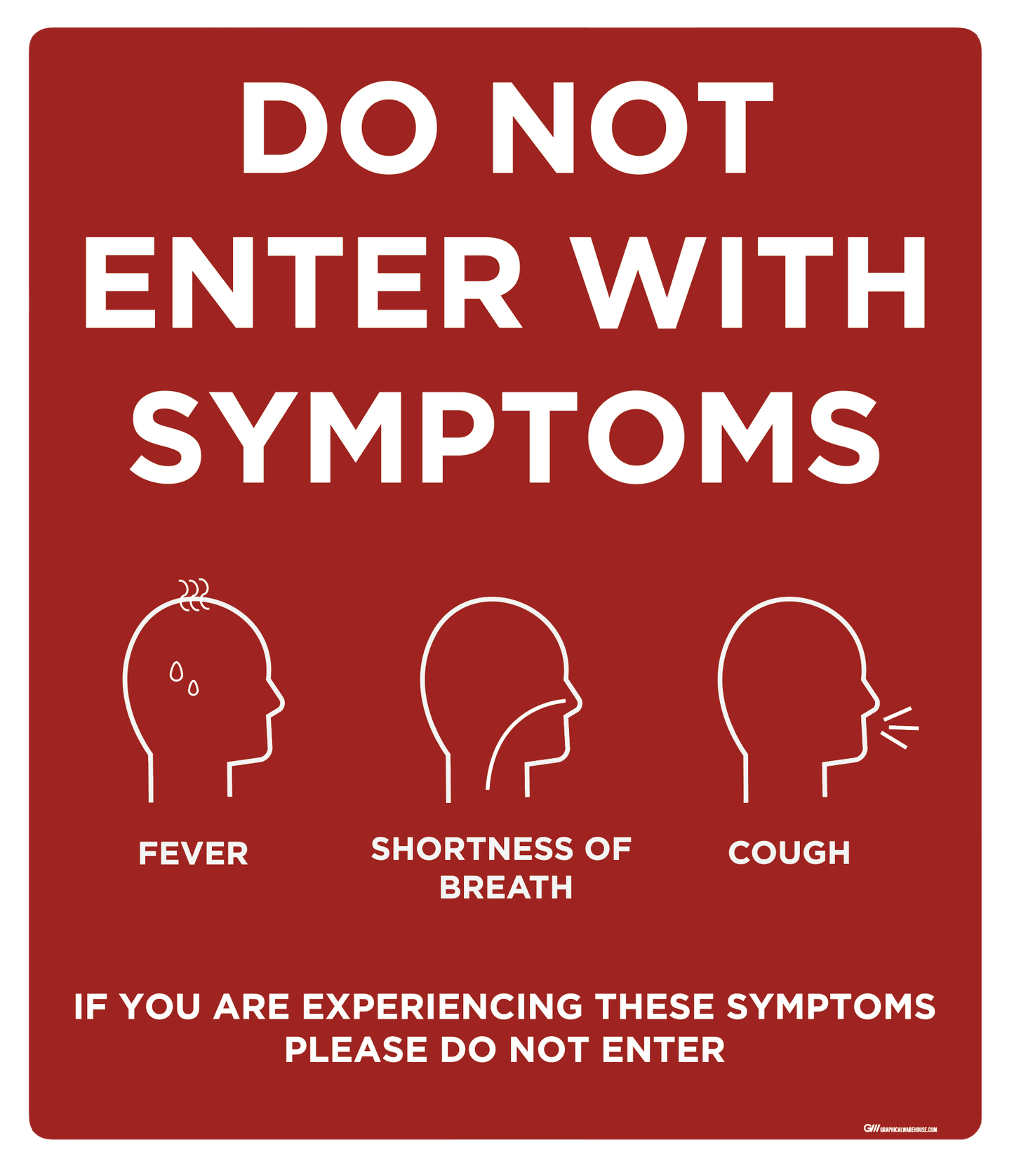 "Do Not Enter With Symptoms, Version 2" Adhesive Durable Vinyl Decal- Various Sizes/Colors Available