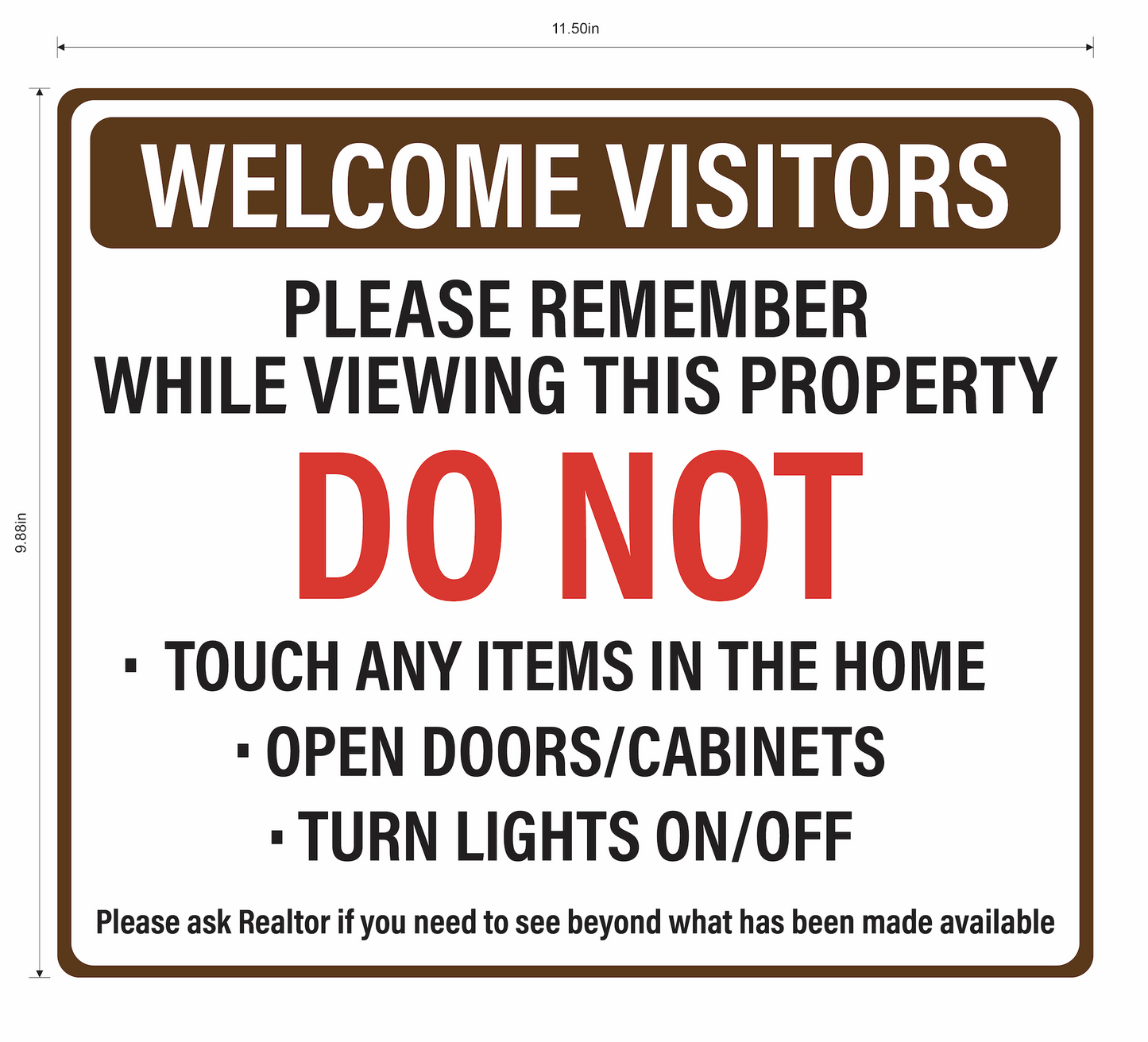 "Do Not Touch While Viewing Property" Real Estate- Adhesive Durable Vinyl Decal- 11.5x9.88"