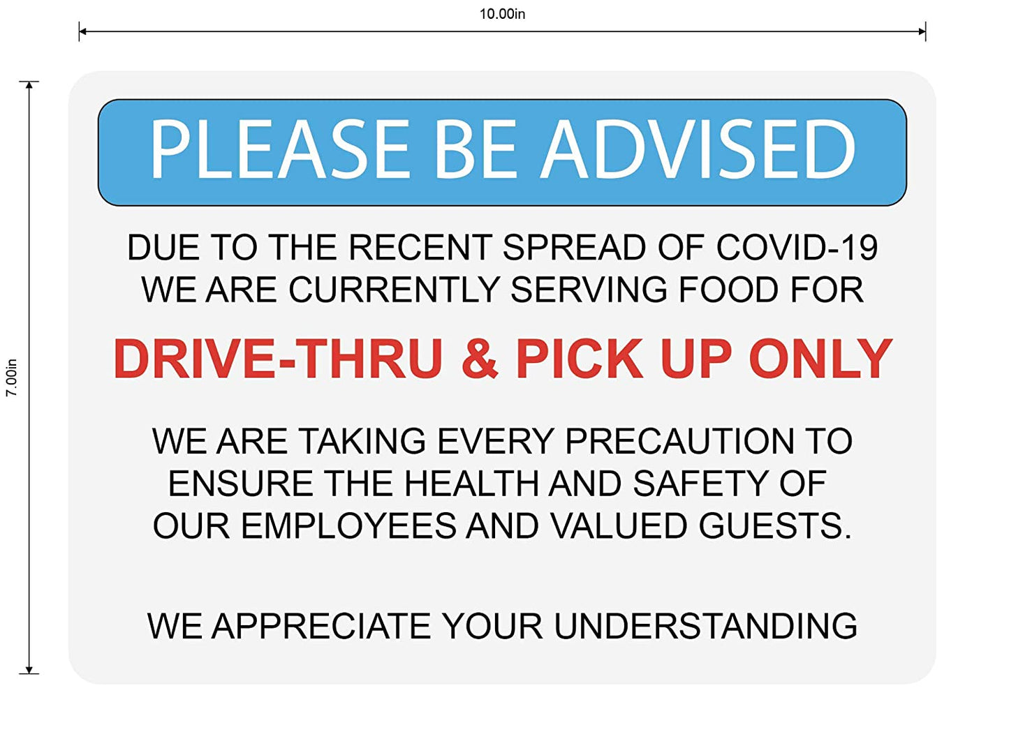 "Please Be Advised: Drive-Thru and Pick Up Only" Adhesive Durable Vinyl Decal- 10x7”