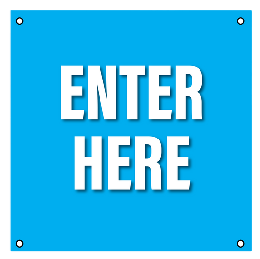 "Enter Here"- Durable Laminated 10 mm Coroplast- 24"