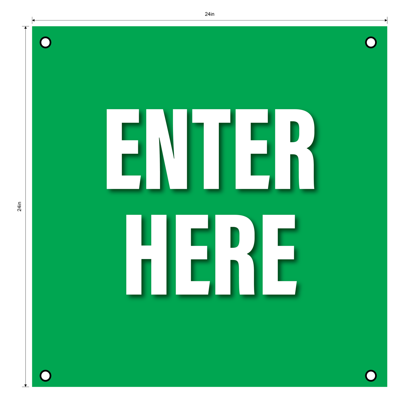 "Enter Here"- Durable Laminated 10 mm Coroplast- 24"