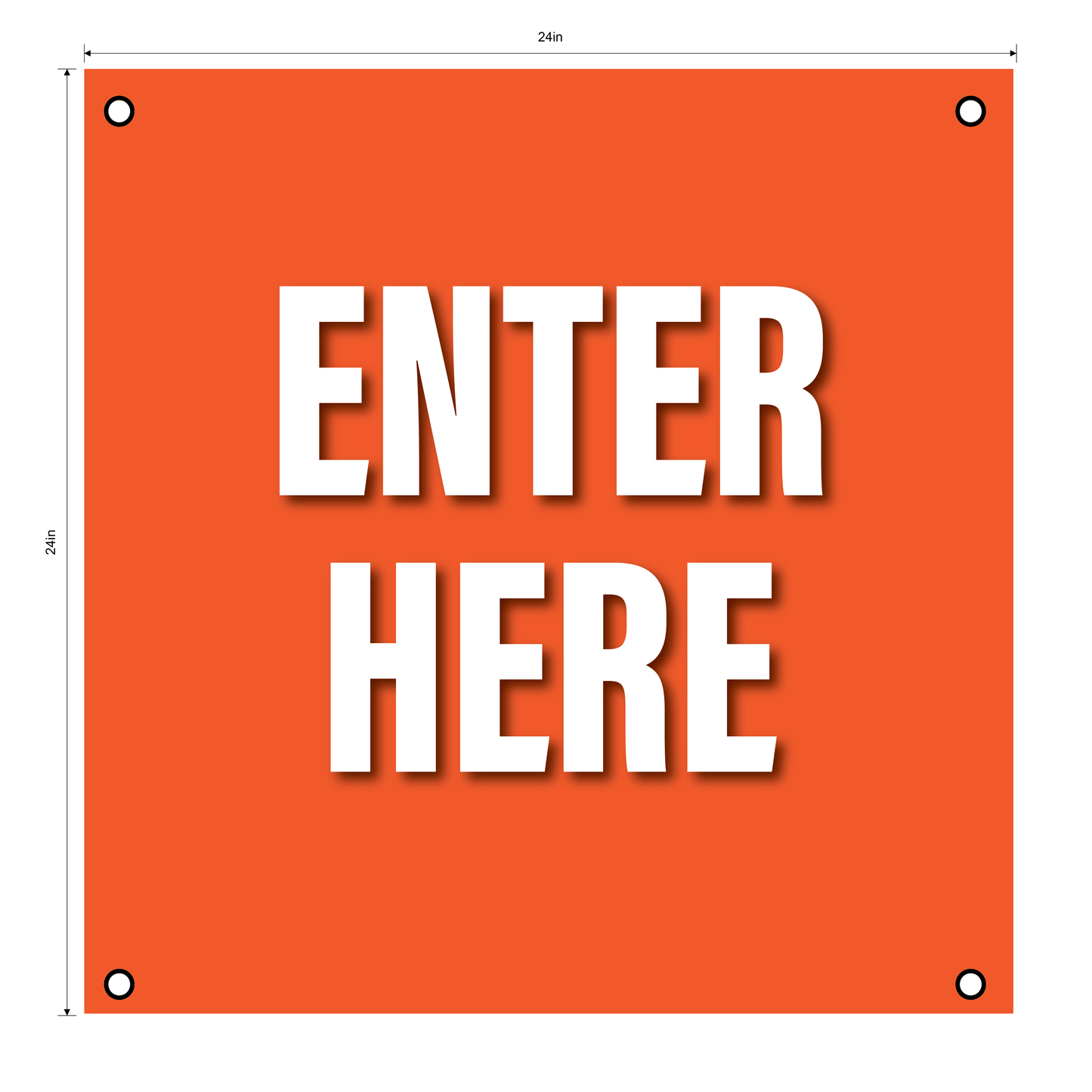 "Enter Here"- Durable Laminated 10 mm Coroplast- 24"