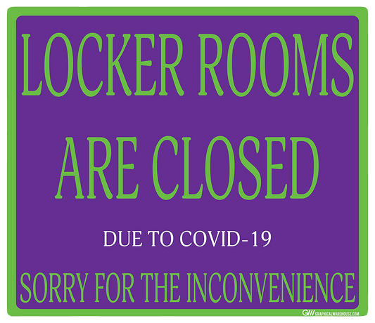 "Locker Rooms are Closed" Gym, Adhesive Durable Vinyl Decal- Various Sizes/Colors Available