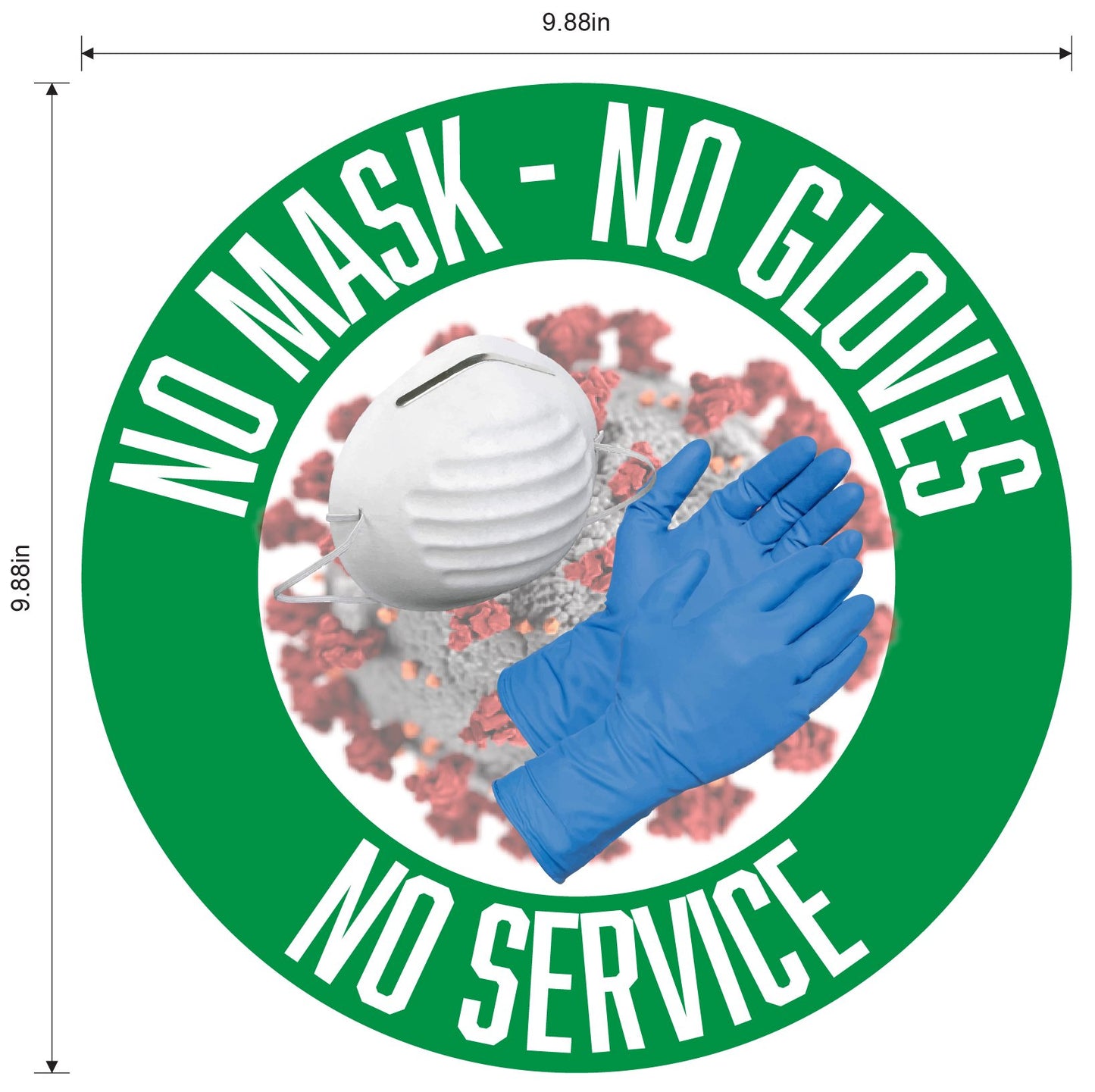 "No Mask, No Gloves, No Service" Adhesive Durable Vinyl Decal- Various Colors Available- 9.88”