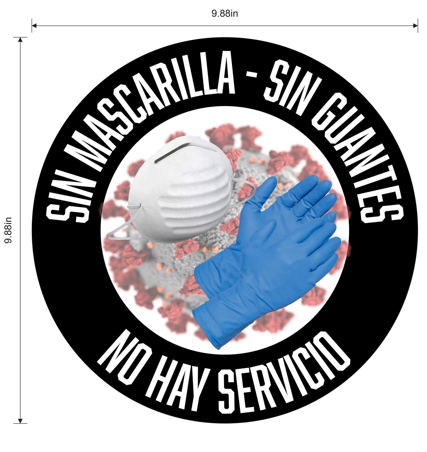 "No Mask, No Gloves, No Service" Adhesive Durable Vinyl Decal- Various Colors Available- 9.88”
