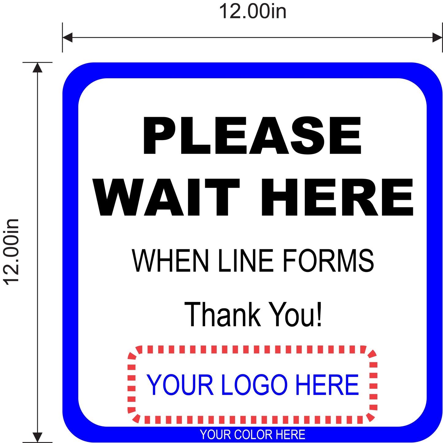 PLEASE WAIT HERE SOCIAL DISTANCING FLOOR SIGN - 12" Square with customizable logo and color scheme