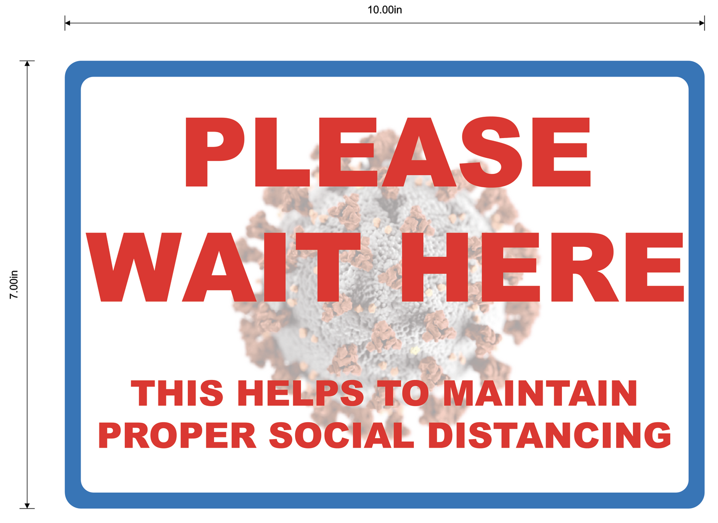 "Please Wait Here, Maintain Social Distancing" Durable Laminated Vinyl Floor Sign- 10x7"