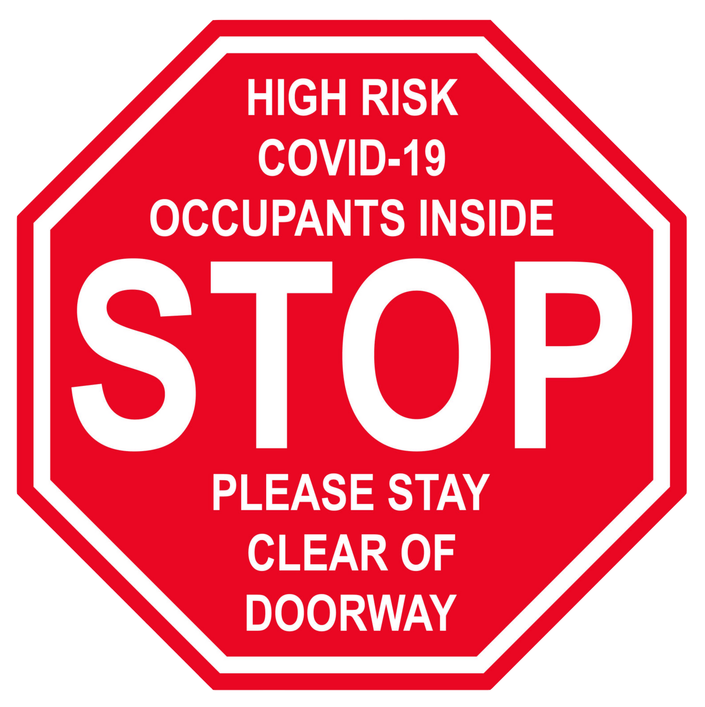 Stop Sign "High Risk COVID-19 Occupants Inside" Adhesive Durable Vinyl Decal- Various Sizes Available