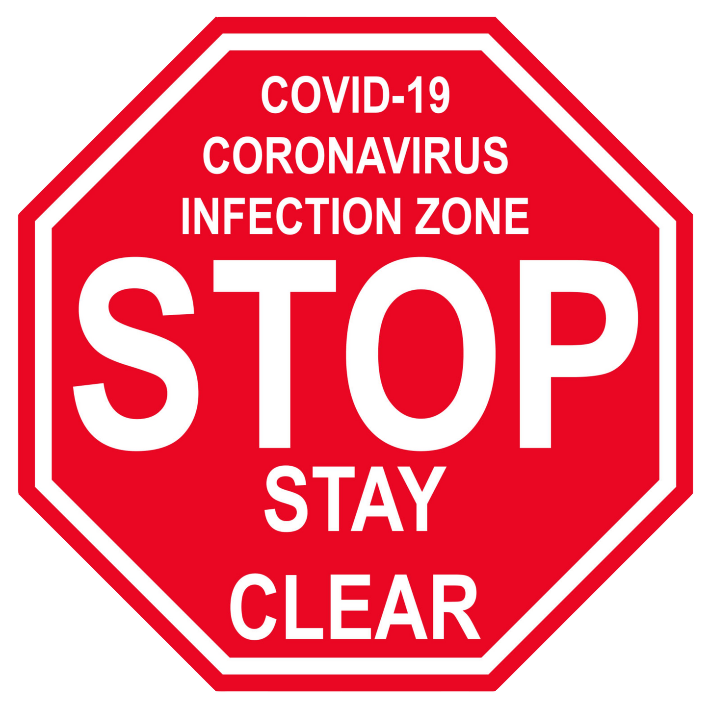 Stop Sign "Infection Zone" Adhesive Durable Vinyl Decal- Various Sizes Available