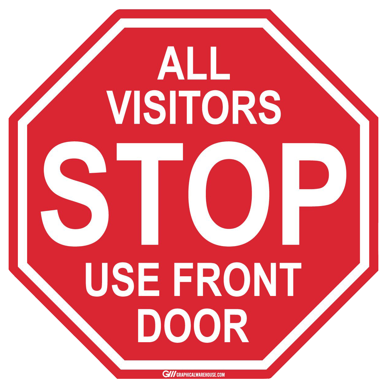 Stop Sign "All Visitors Use Front Door" Adhesive Durable Vinyl Decal- Various Sizes Available