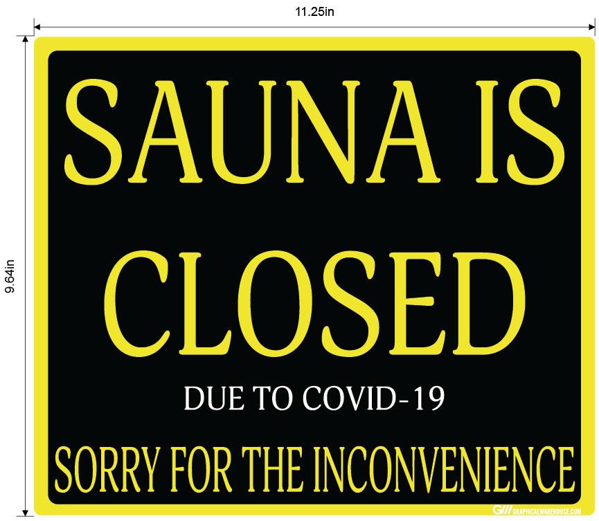 "Sauna Is Closed Due To COVID-19" Adhesive Durable Vinyl Decal- Various Sizes/Colors Available
