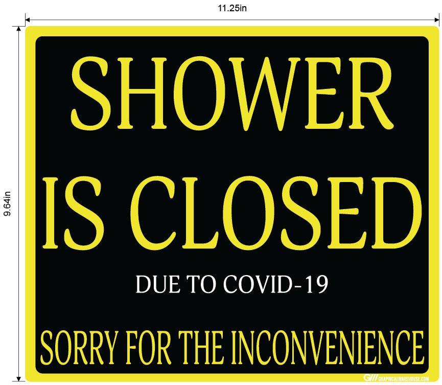 "Shower Is Closed Due To COVID-19" Adhesive Durable Vinyl Decal- Various Sizes/Colors Available
