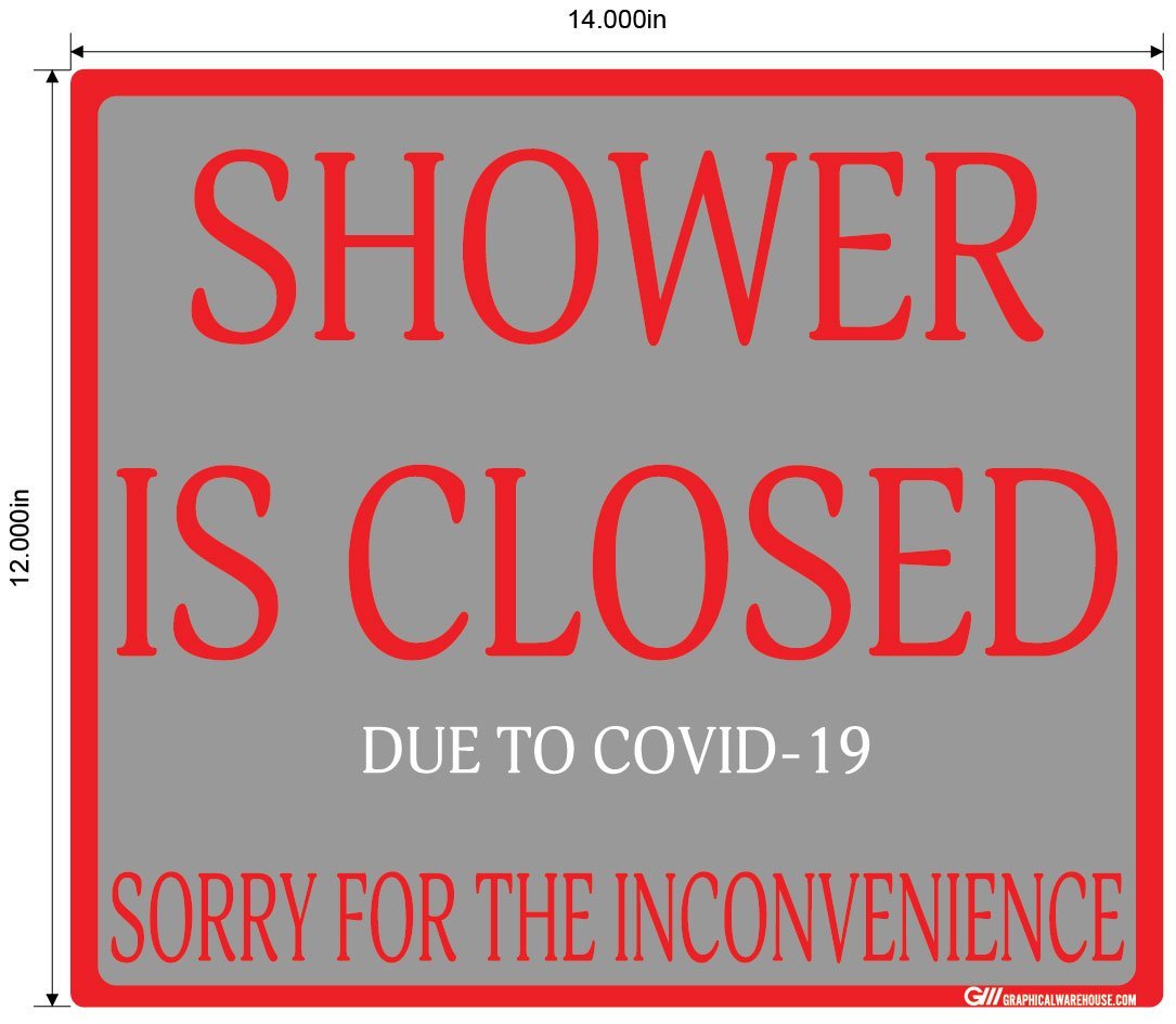 "Shower Is Closed Due To COVID-19" Adhesive Durable Vinyl Decal- Various Sizes/Colors Available
