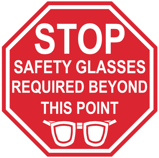 Stop Sign "Safety Glasses Required Beyond This Point" Durable Matte Laminated Vinyl Floor Sign- Various Sizes Available