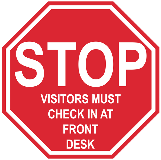Stop Sign "Visitors Must Check In At Front Desk" Durable Matte Laminated Vinyl Floor Sign- Various Sizes Available