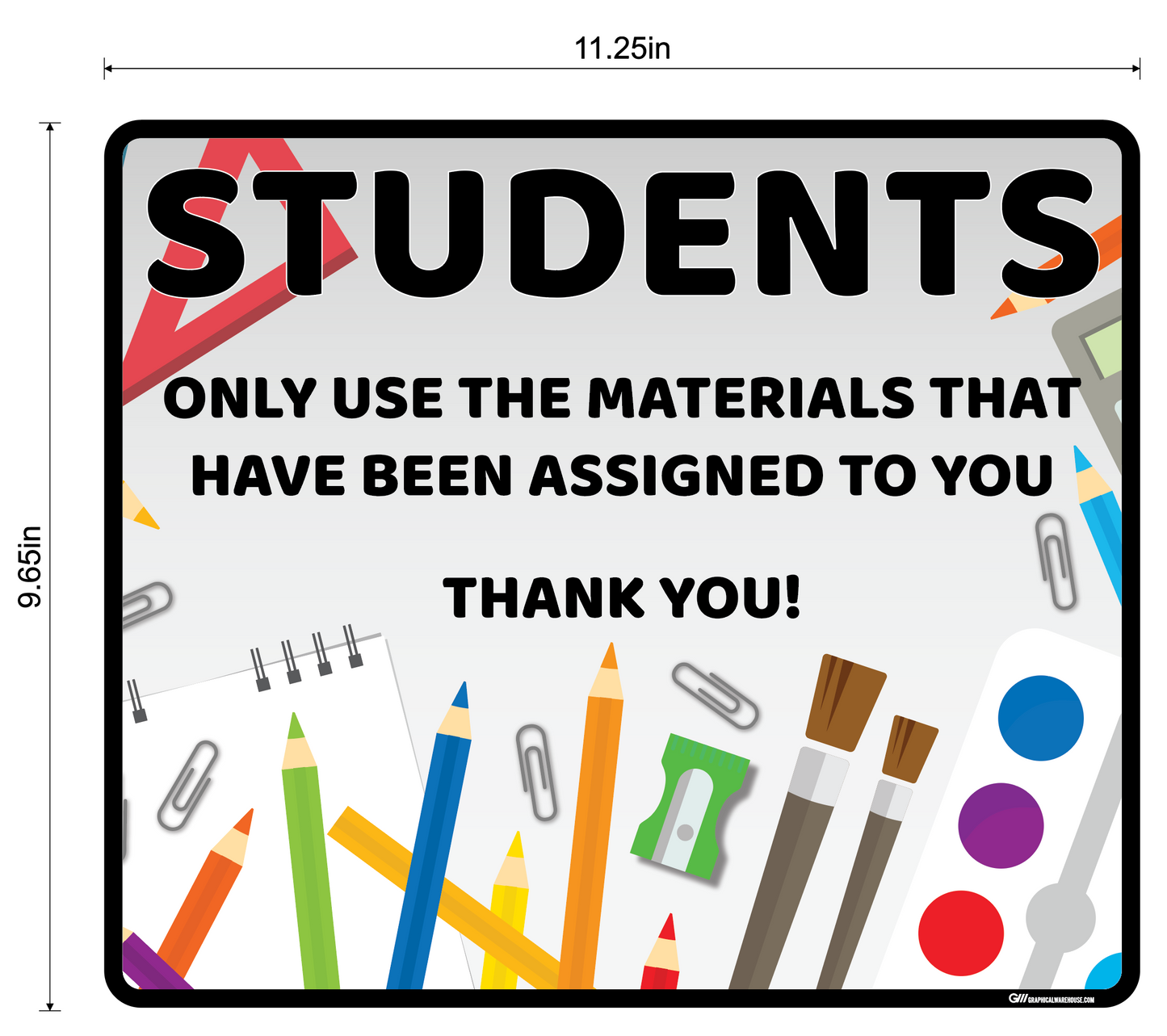 "Students Use Assigned Materials" Adhesive Durable Vinyl Decal- Various Sizes/Colors Available