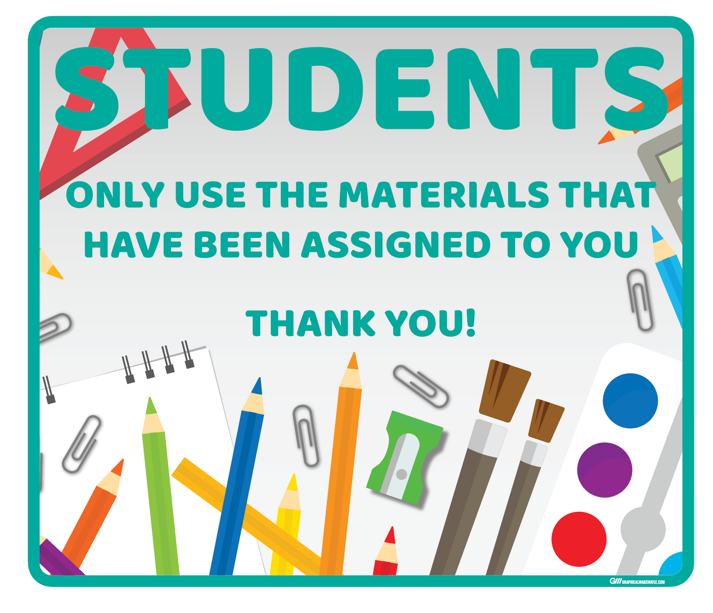 "Students Use Assigned Materials" Adhesive Durable Vinyl Decal- Various Sizes/Colors Available