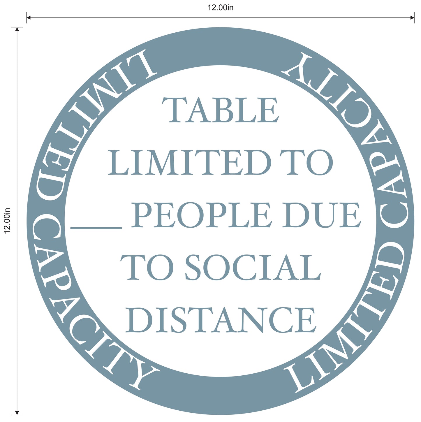 "Table Limited Capacity Due to Social Distance" Adhesive Durable Gloss Laminated Vinyl Decal- Various Colors Available- 12x12"