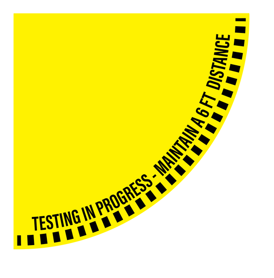 "Testing In Progress, Maintain a 6 Foot Distance" 1/2 Open Door Swing- Durable Matte Laminated Vinyl Floor Sign- Various Sizes Available