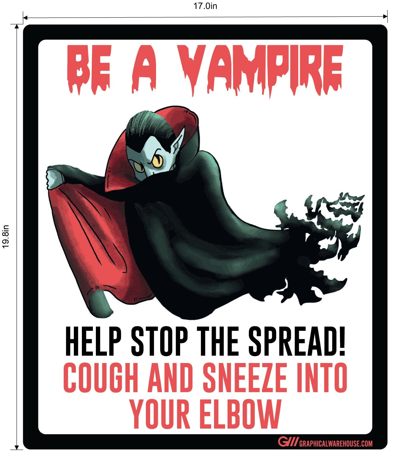 "Be A Vampire, Cough and Sneeze Into Elbow" Adhesive Durable Vinyl Decal- Various Sizes Available
