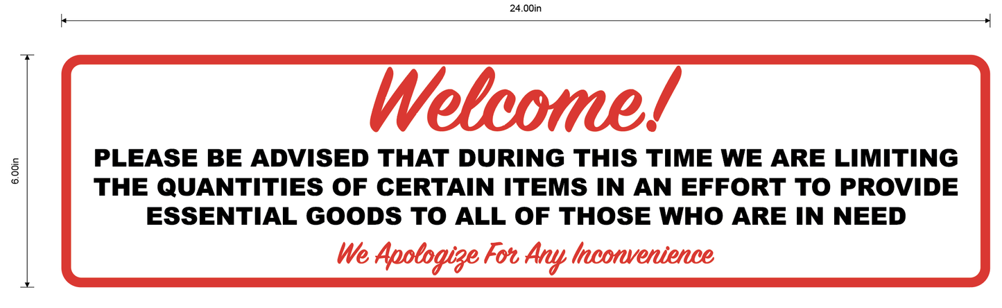 "Welcome: Limiting Quantities of Essential Goods" Adhesive Durable Vinyl Decal- 6x24"