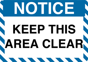 Notice "Keep This Area Clear" Durable Matte Laminated Vinyl Floor Sign- Various Sizes Available