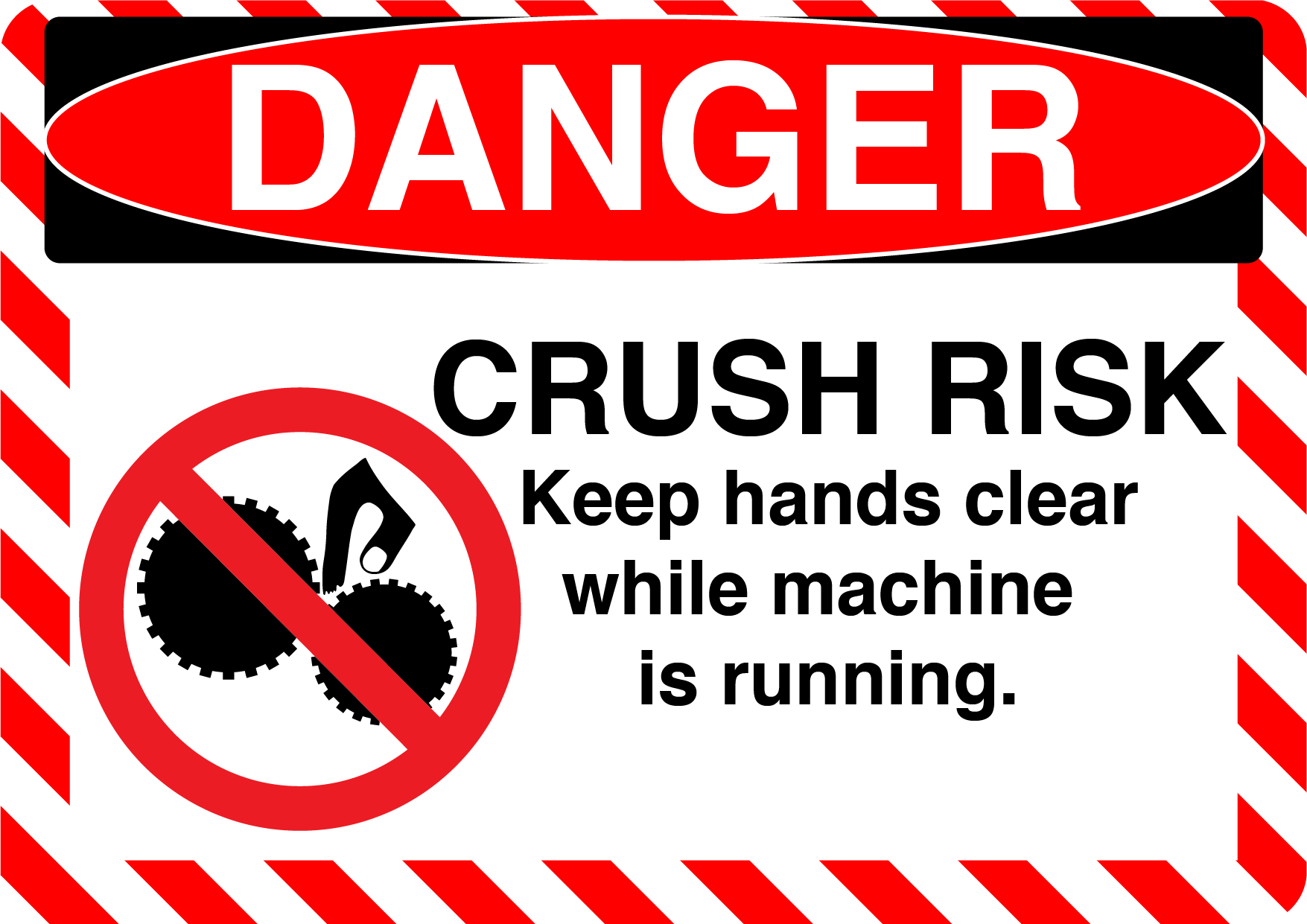 Danger "Crush Risk, Keep Hands Clear While Machine is Running" Durable Matte Laminated Vinyl Floor Sign- Various Sizes Available