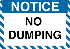 Notice "No Dumping" Durable Matte Laminated Vinyl Floor Sign- Various Sizes Available