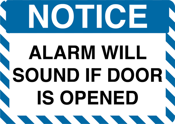 Notice "Alarm Will Sound If Door Is Opened" Durable Matte Laminated Vinyl Floor Sign- Various Sizes Available