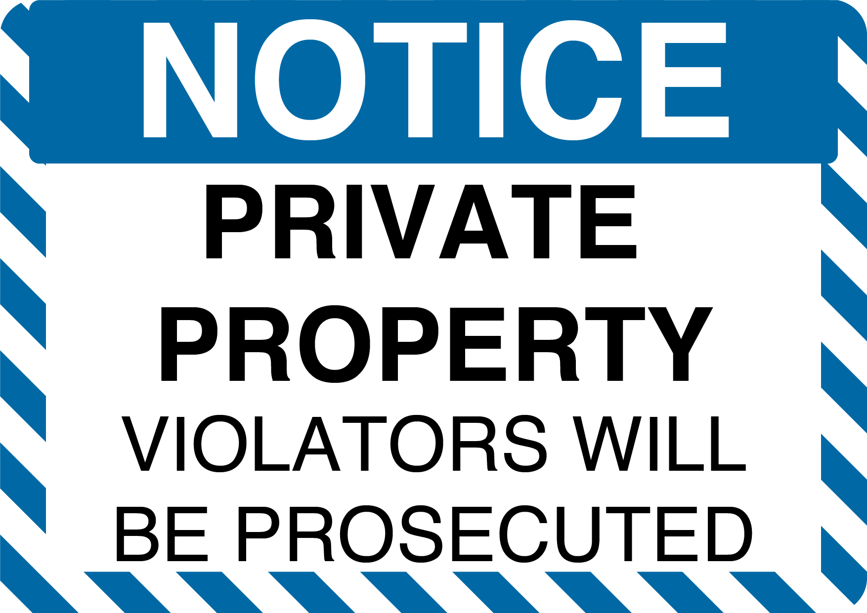 Notice "Private Property, Violators Will Be Prosecuted" Durable Matte Laminated Vinyl Floor Sign- Various Sizes Available
