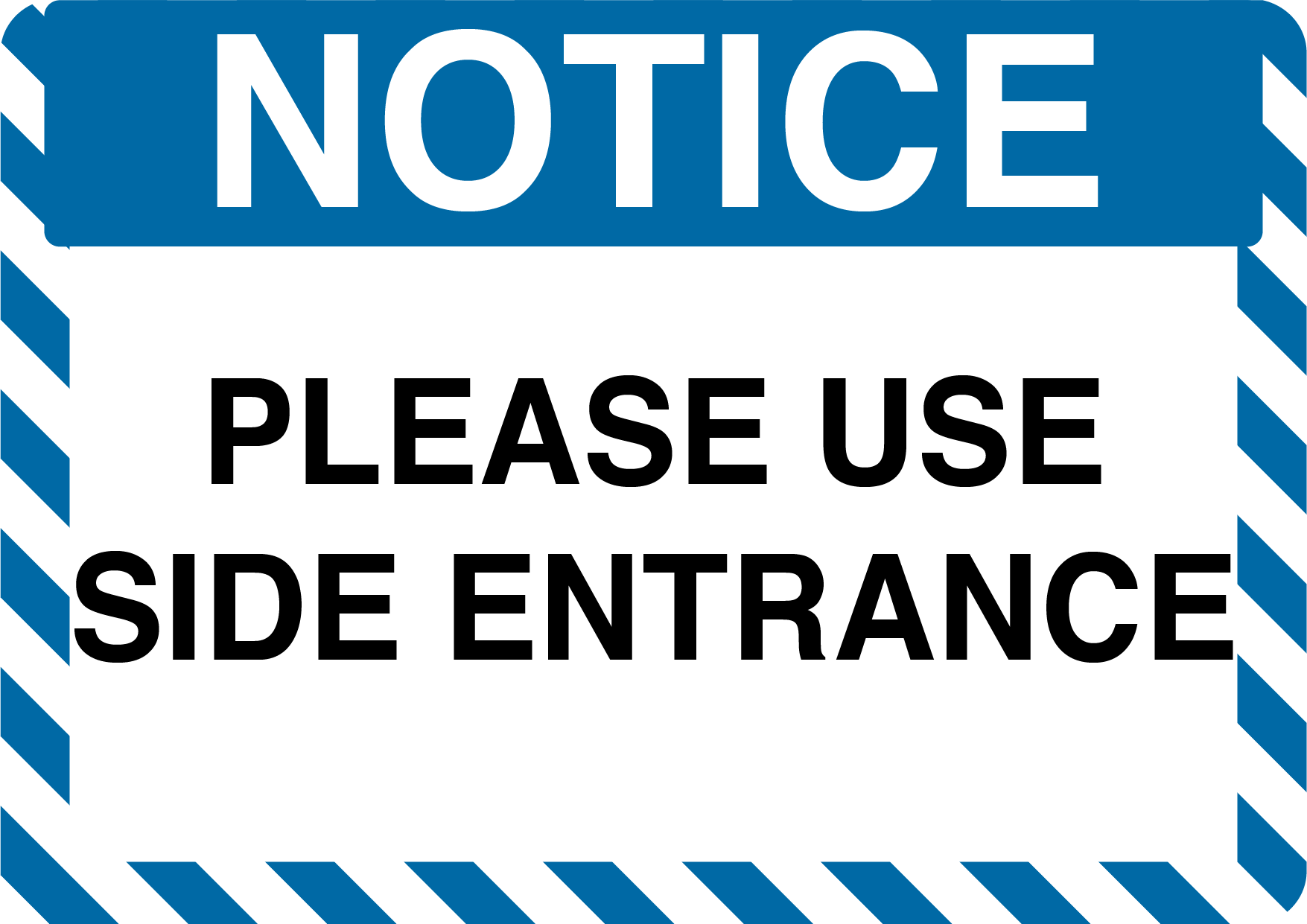 Notice "Please Use Side Entrance" Durable Matte Laminated Vinyl Floor Sign- Various Sizes Available