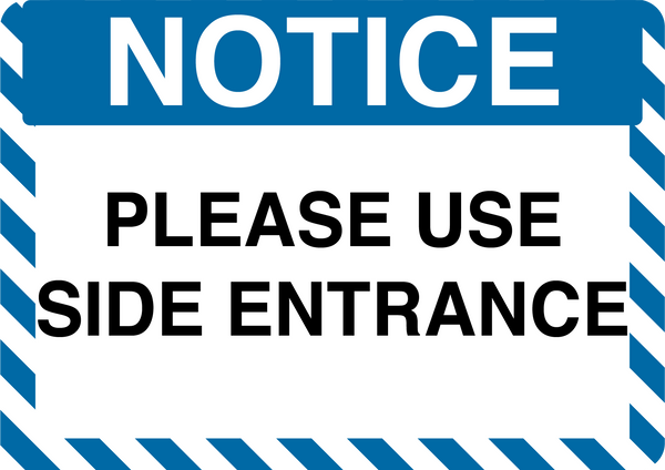 Notice "Please Use Side Entrance" Durable Matte Laminated Vinyl Floor Sign- Various Sizes Available